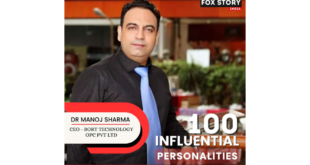 Dr. Manoj Sharma Entrepreneur Honored Among Fox Story India’s ‘100 Influential Personalities 2024’.