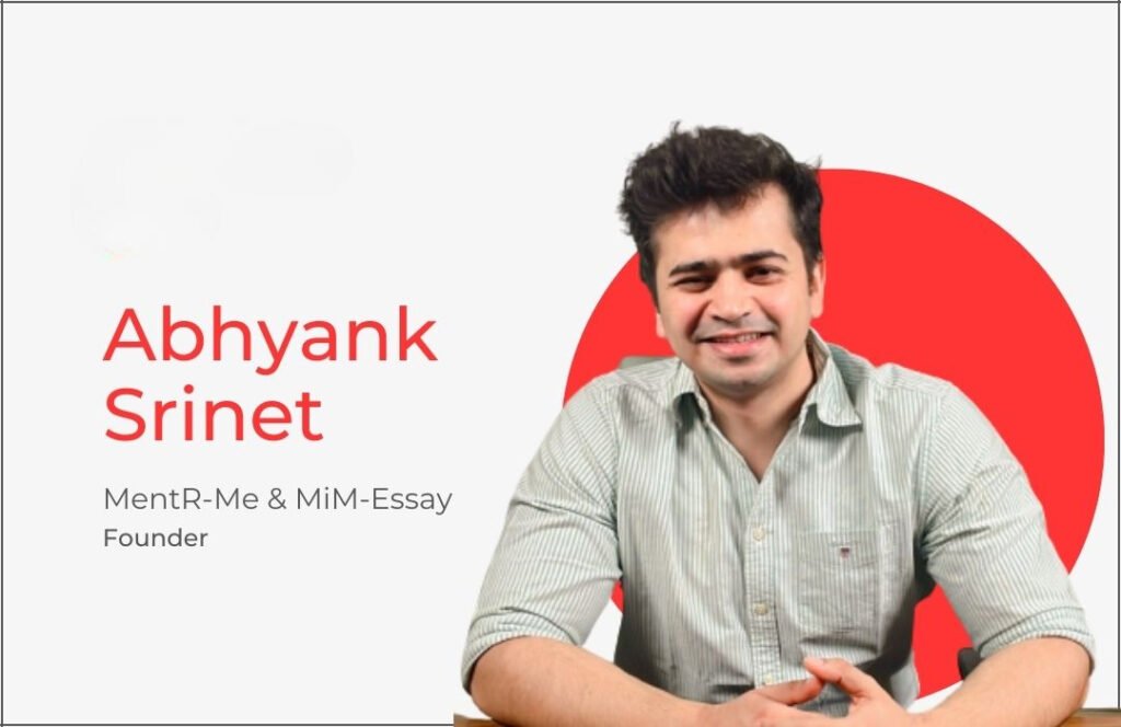 How Abhyank Srinet is Revolutionizing Study Abroad Consulting with MiM-Essay and MentR-Me