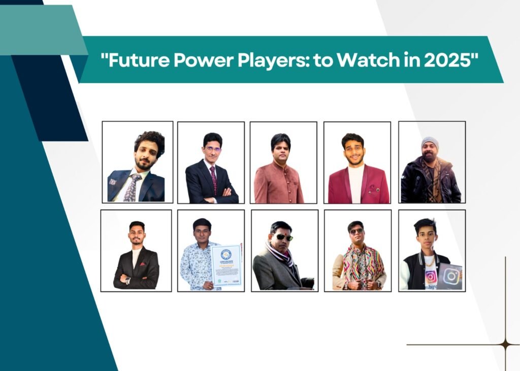 "Future Power Players: to Watch in 2025"