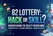 82 Lottery Hack or Skill? The Truth Behind 82 Lottery Wins